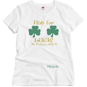 St Patrick's Rub For Luck Misses Relaxed Fit Basic Gildan Ultra Cotton Tee