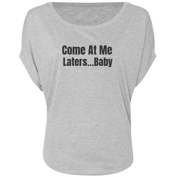Come At Me Laters Baby Misses Bella Flowy Draped Sleeve Dolman