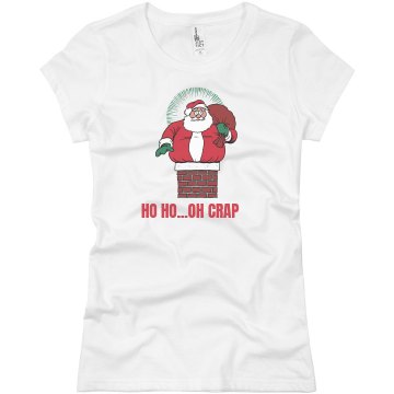 Ho Ho Oh Crap Christmas Junior Fit Basic Bella Favorite Tee