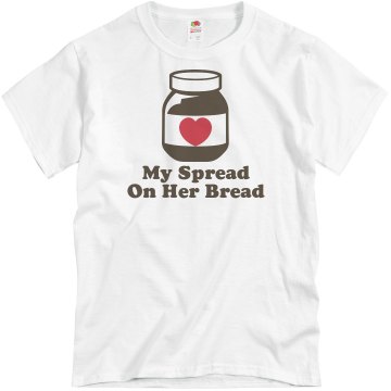 My Spread On Her Bread Unisex Basic Gildan Heavy Cotton Crew Neck Tee