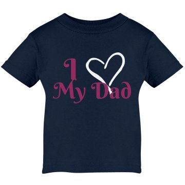 I Heart My Dad Infant Rabbit Skins Lap Shoulder Tee
