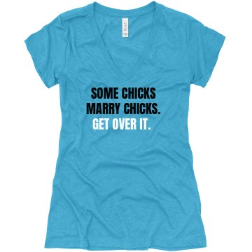 Some Chicks Marry Chicks Misses Relaxed Fit Anvil V-Neck Tee