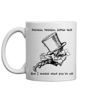 A Mad Hatter's Tea Mug 11oz Ceramic Coffee Mug