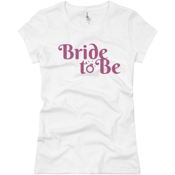 Bride To Be Ring Junior Fit Basic Bella Favorite Tee