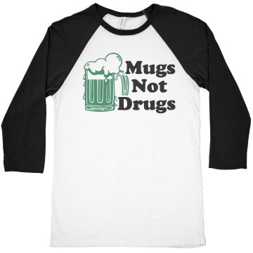 St. Pat's Mugs Not Drugs Junior Fit Bella 1x1 Rib Ringer Tee