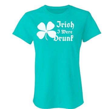 Irish I Were Drunk Junior Fit Bella Crewneck Jersey Tee