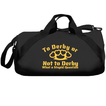 To Derby or Not To Derby Augusta Sport Roll Bag