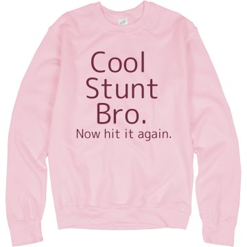 Cool Stunt Bro Crewneck Unisex Hanes Crew Neck Sweatshirt