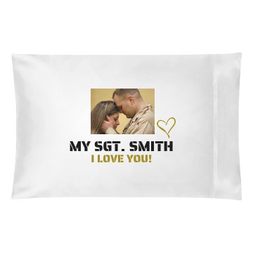 My Sgt. Pillow Pillowcase