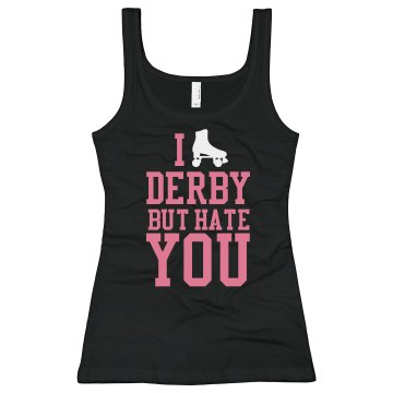Love Derby But Hate You Junior Fit Bella Longer Length 1x1 Rib Tank Top