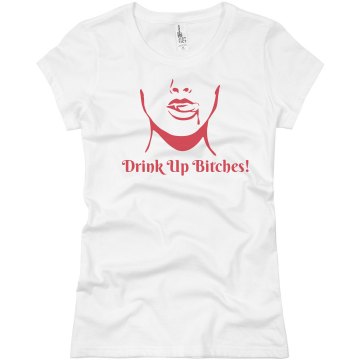 Drink Up Bitches Vamp Junior Fit Basic Bella Favorite Tee