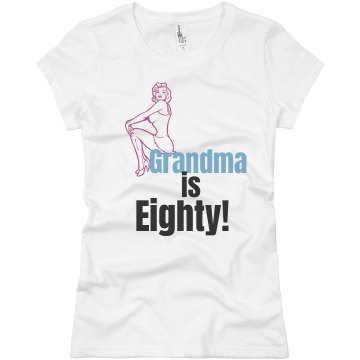 Grandma Is Eighty Junior Fit Basic Bella Favorite Tee