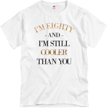 80 Still Looking Good Unisex Basic Gildan Heavy Cotton Crew Neck Tee