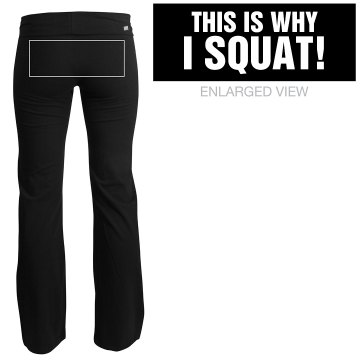 This Is Why I Squat Junior Fit Soffe Yoga Pants