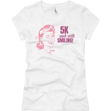 5k And Still Smiling Junior Fit Basic Bella Favorite Tee