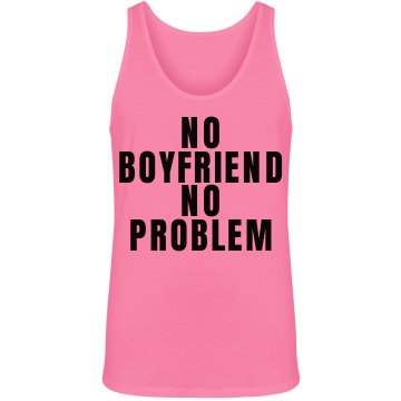 No Boyfriend No Prob Tank Unisex American Apparel Neon Tank