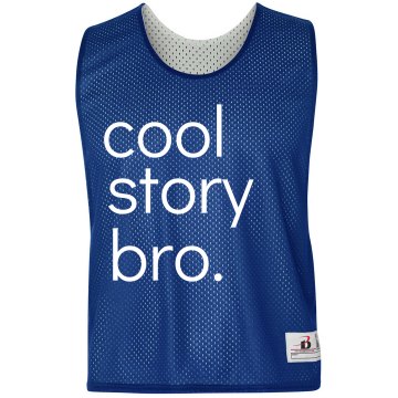 Cool Story Bro LAX Pinnie Badger Sport Lacrosse Reversible Practice Pinnie