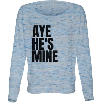 Aye He's Mine Flowy Misses Bella Flowy Lightweight Relaxed Dolman Tee