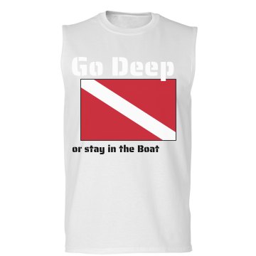 Go Deep, Stay in the Boat Unisex Gildan Ultra Cotton Sleeveless Tee
