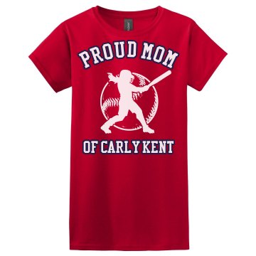 Proud Mom Of Carly Misses Relaxed Fit Gildan Ultra Cotton Tee