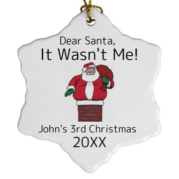It Wasn't Me Ornament Porcelain Snowflake Ornament