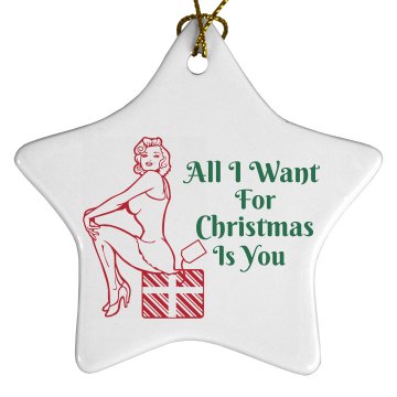 All I Want For Christmas Porcelain Star Ornament