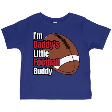 Daddy's Football Buddy Toddler Gildan Ultra Cotton Crew Neck Tee