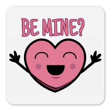 Be Mine? Magnet Square Magnet