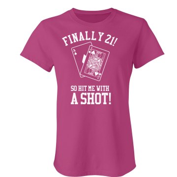 Finally 21 Birthday w/ Bk Junior Fit Bella Sheer Longer Length Rib Tee
