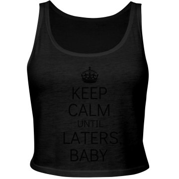 Keep Calm Until Laters Misses American Apparel Neon Oversized Crop Tank