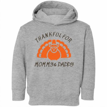 Thankful for Mommy & Dad Toddler Rabbit Skins Hooded Sweatshirt