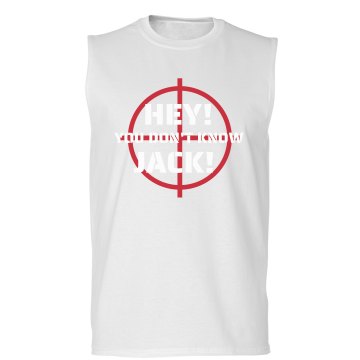 You Don't Know Jack Unisex Gildan Ultra Cotton Sleeveless Tee