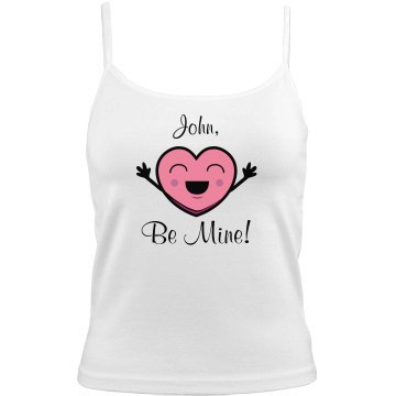 John, Be Mine! Bella Junior Fit Camisole