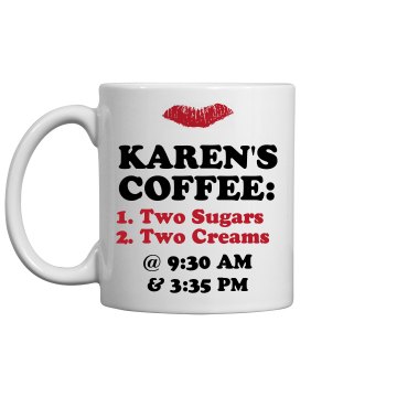 Karen's Custom Coffee Mug 11oz Ceramic Coffee Mug