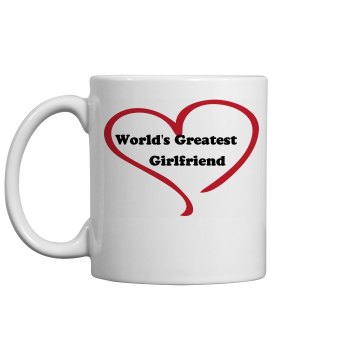 Greatest Girlfriend 11oz Ceramic Coffee Mug