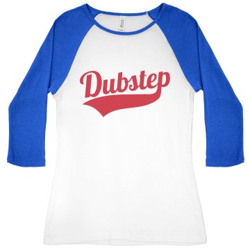 Dubstep Baseball  Junior Fit Bella 1x1 Rib 3/4 Sleeve Raglan Tee