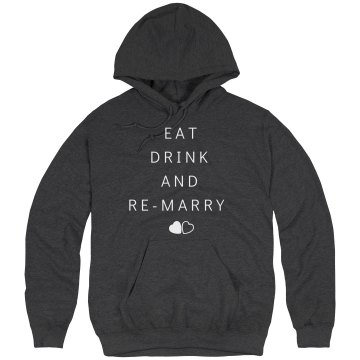 Eat Drink & Re-Marry Unisex Hanes Ultimate Cotton Heavyweight Hoodie