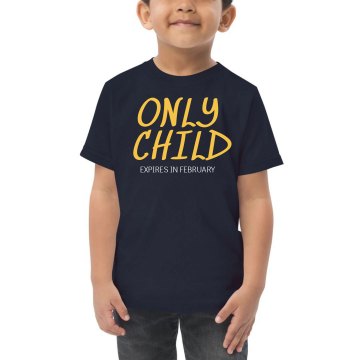 Only Child Expiring Toddler Gildan Ultra Cotton Crew Neck Tee