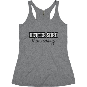 Better Sore Gym Tee Junior Fit Bella Triblend Racerback Tank