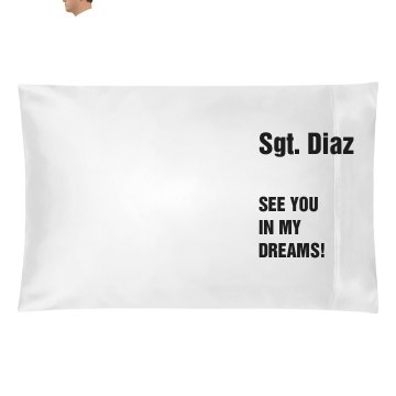 See You in My Dreams Pillowcase