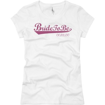 Bride To Be With Date Junior Fit Basic Bella Favorite Tee