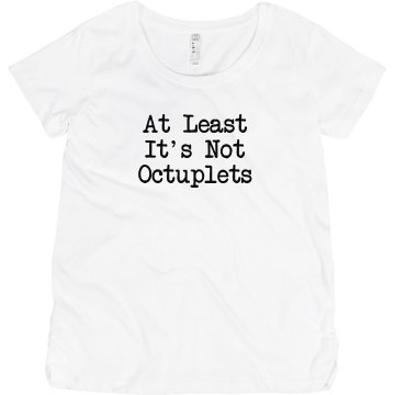 Not Octuplets Maternity LA T Sportswear Tee