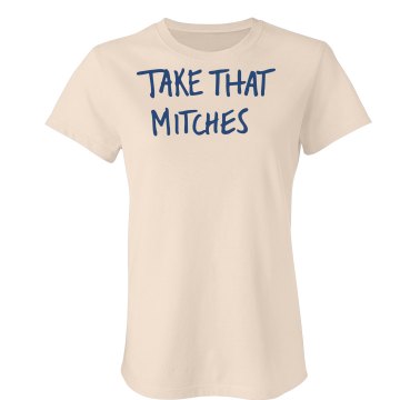 Take That Mitches Tee Junior Fit Bella Crewneck Jersey Tee