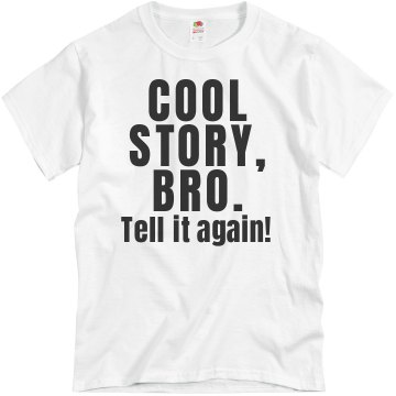 Cool Story, Bro! Unisex Basic Gildan Heavy Cotton Crew Neck Tee