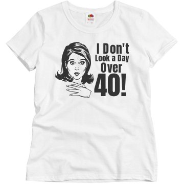 Day Over 40 Birthday Misses Relaxed Fit Basic Gildan Ultra Cotton Tee