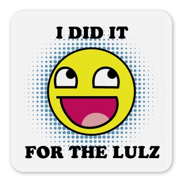 I Did It For The Lulz Square Magnet