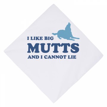 I Like Big Mutts... Dog Bandana
