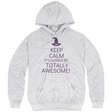 Keep Calm Totally Awesome Unisex Hanes Ultimate Cotton Heavyweight Hoodie