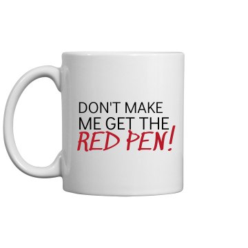 The Red Pen! 11oz Ceramic Coffee Mug