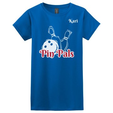 Pin Pals Team Shirt Misses Relaxed Fit Gildan Ultra Cotton Tee